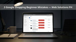 Google Shopping Mistakes